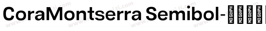 CoraMontserra Semibol字体转换